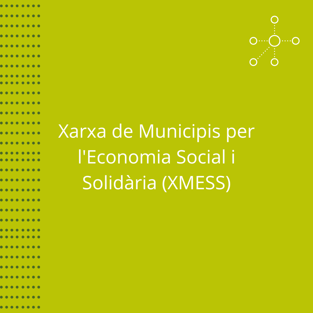 Xarxa de Municipis per l'Economia Social i Solidària (XMESS)